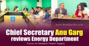 Chief Secretary Anu Garg Reviews Energy Department